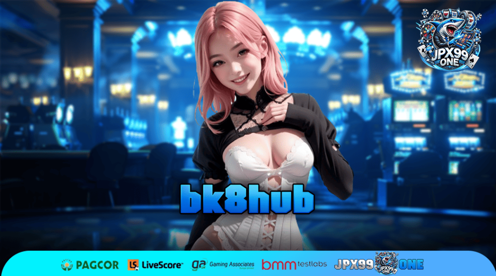 bk8hub ทางเข้าหลัก เกมสล็อตรวมค่าย เว็บใหญ่ แตกง่ายจ่ายเต็ม